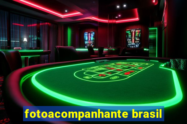 fotoacompanhante brasil